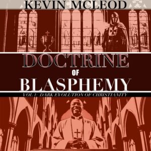 (Audiobook) Doctrine of Blasphemy Vol.1: Dark Evolution of Christianity